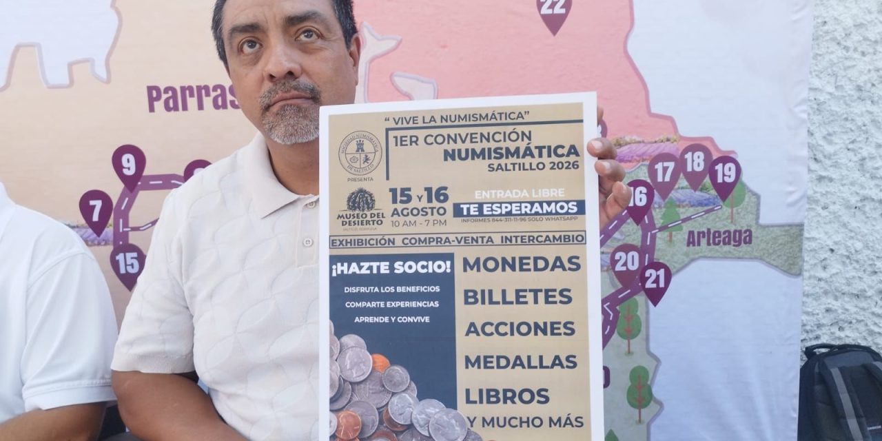 Saltillo vivirá la Primera Convención Numismática