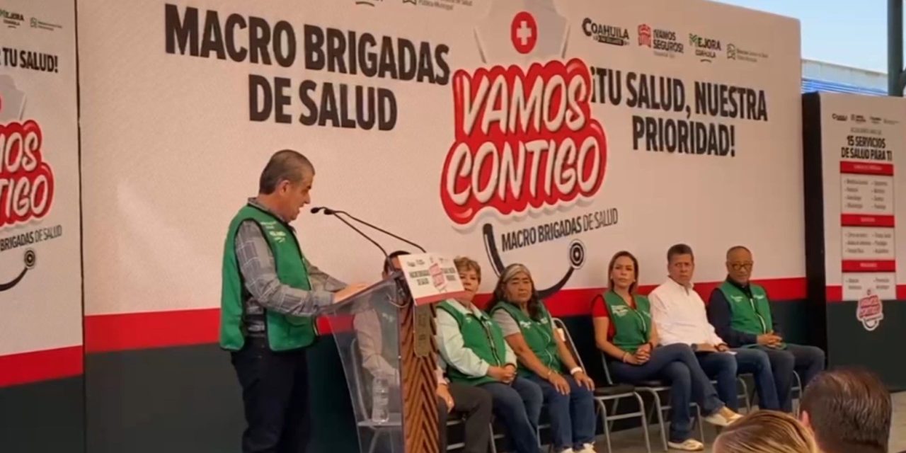 Arranca el alcalde de Torreón macrobrigadas de salud ‘Vamos Contigo’