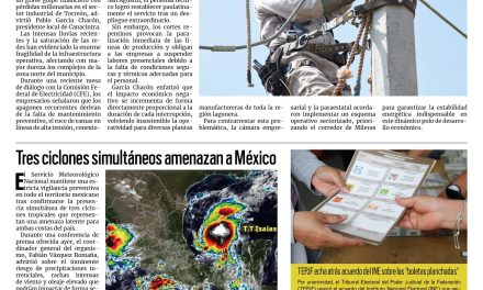 Portada RCG Nacional e Internacional [8 de octubre de 2026] Canacintra de Torreón denuncia pérdidas millonarias por cortes de la CFE; tres ciclones simultáneos amenazan a México y más…